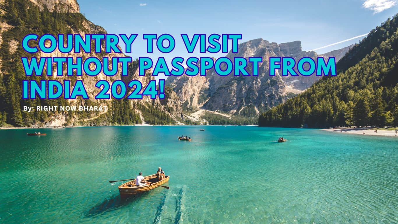 Which Country to Visit Without Passport from India 2024